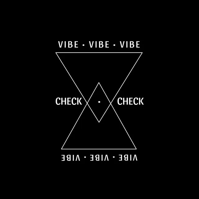 VIBE CHECK