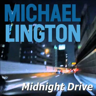 Midnight Drive by Michael Lington