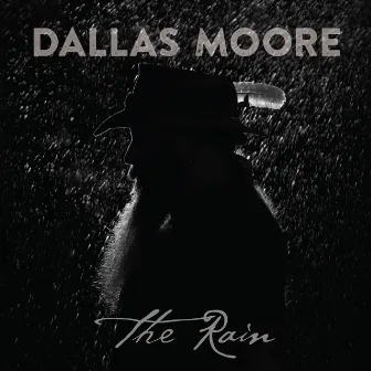 The Rain by Dallas Moore