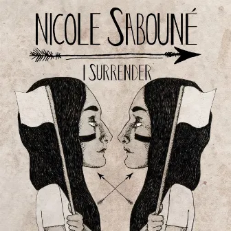 I Surrender by Nicole Sabouné