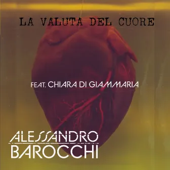 La valuta del cuore by Alessandro Barocchi