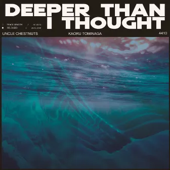 Deeper Than I Thought by UNCLE CHESTNUTS