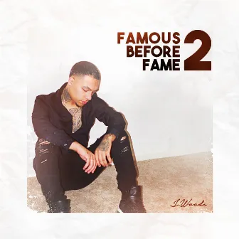 Famous Before Fame 2 by J Woods