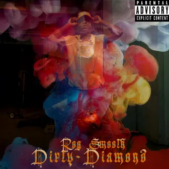 Dirty Diamond by Rog Smooth