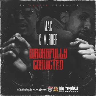 Wrongfully Convicted by Mac