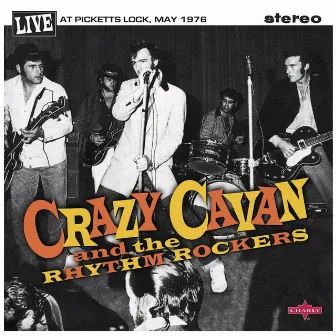 Live at Picketts Lock, May 1976 by Crazy Cavan & The Rhythm Rockers