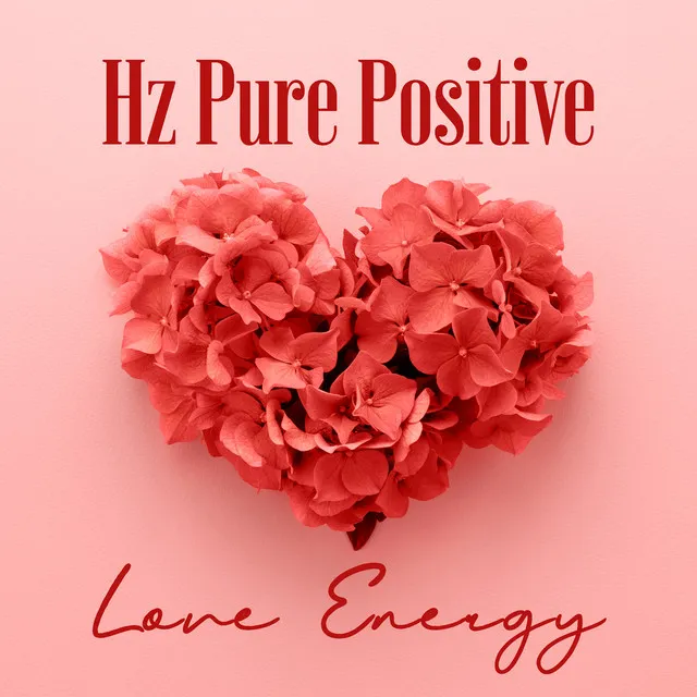 Hz Pure Positive Love Energy – Heart Chakra Solfeggio Frequency, Open & Balance Anahata Chakra, Repair & Heal The Heart Chakra