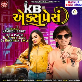 K B Express-Mashup Timli 2022 by Kamlesh Barot