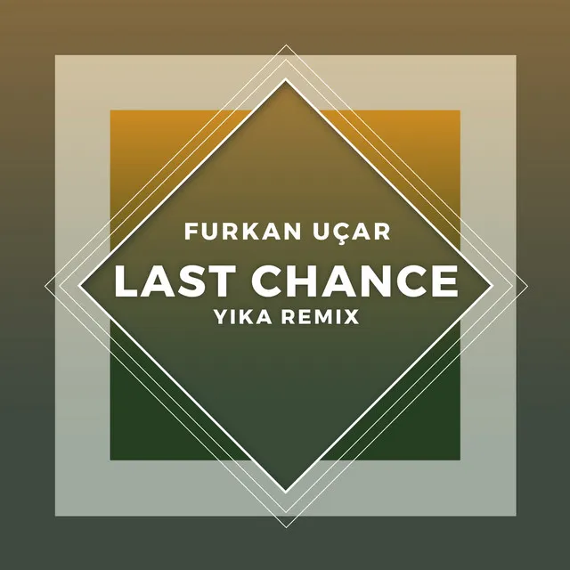 Last Chance (Yika Remix)