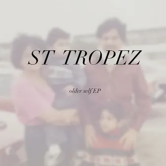 Older Self by St. Tropez