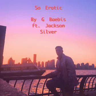 So Erotic by G Baebis