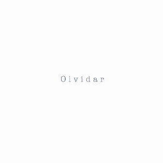 Olvidar by Unknown Artist