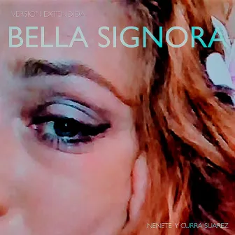 Bella Signora (Extendida) by Nenete