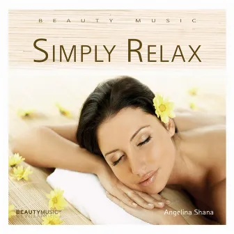 Simply Relax by Angelina Shana