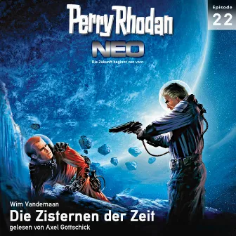 Die Zisternen der Zeit [Perry Rhodan - Neo 22 (Ungekürzt)] by Wim Vandemaan