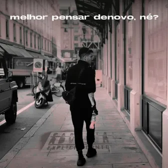 melhor pensar denovo, né by SMU