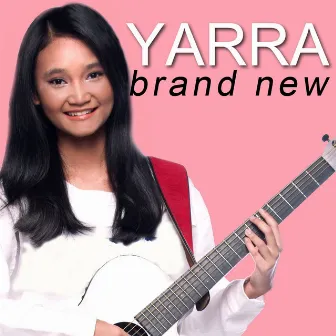 Brand New by Yarra