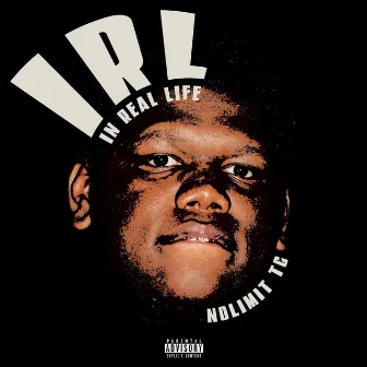 IRL by NoLimit TC