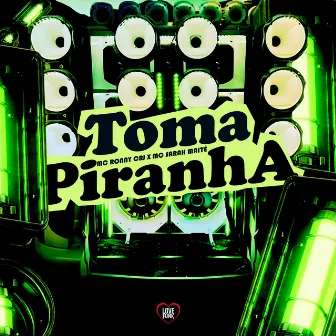 Toma Piranha by Mc Ronny CRJ