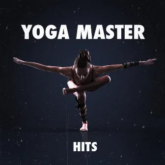 Yoga Master Hits by Unknown Artist