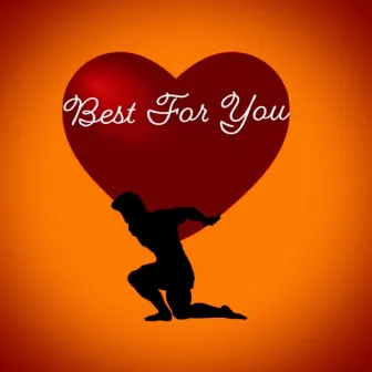 Best for You by Wavy Wildboy