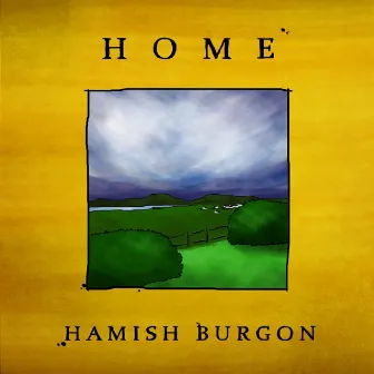 Home by Hamish Burgon