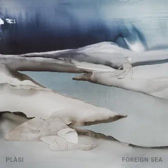 Foreign Sea by Plàsi