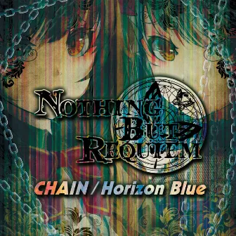 CHAIN & Horizon Blue by Nothing But Requiem