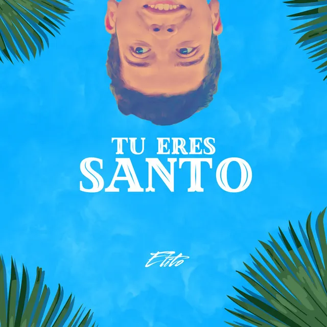 Tu Eres Santo