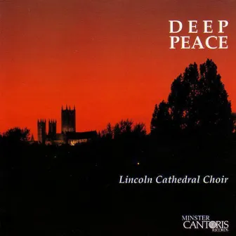 Deep Peace by Lincoln Cathedral Choir