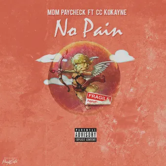 No Pain by MDM Paycheck