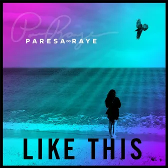 Like This by Paresa Raye