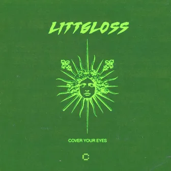 Cover Your Eyes by LittGloss