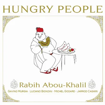 Hungry People by Rabih Abou-Khalil