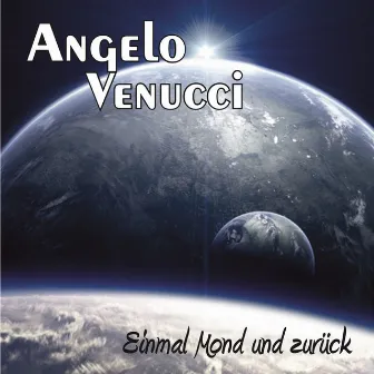 Einmal Mond und zurück by Angelo Venucci