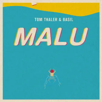 Malu by Tom Thaler & Basil