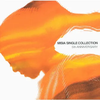 MISIA SINGLE COLLECTION 〜5th Anniversary by MISIA