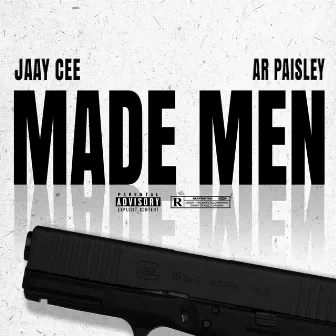 Made Men by Jaay Cee