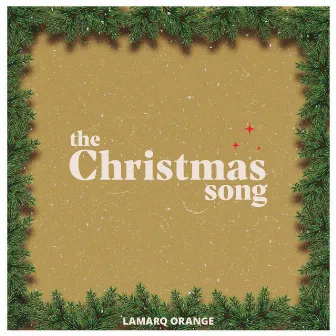 The Christmas Song by LaMarq Orange