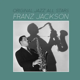 Original Jazz All Stars by Franz Jackson