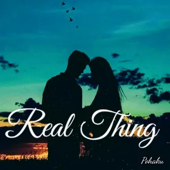 Real Thing by Pohaku