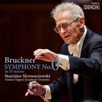 Bruckner: Symphony No. 0 in D Minor by アントン・ブルックナー