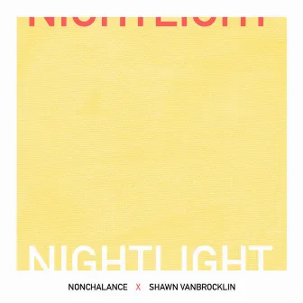 Nightlight by Nonchalance