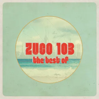 The Best Of by Zuco 103