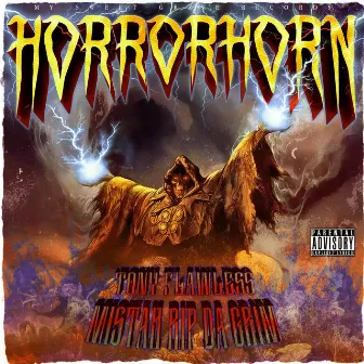 Horrorhorn by MISTAH RIP DA GRIM