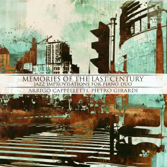 Memories of the Last Century (Jazz Improvisations for Piano Duo) by Arrigo Cappelletti