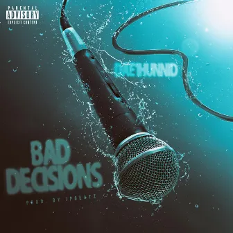 Bad Decisions by Dae1hunnid