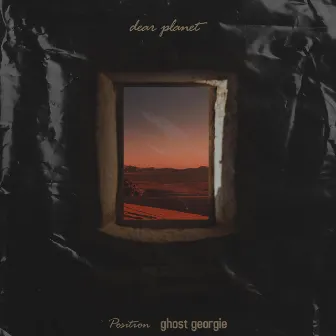 dear planet by Ghost Georgie