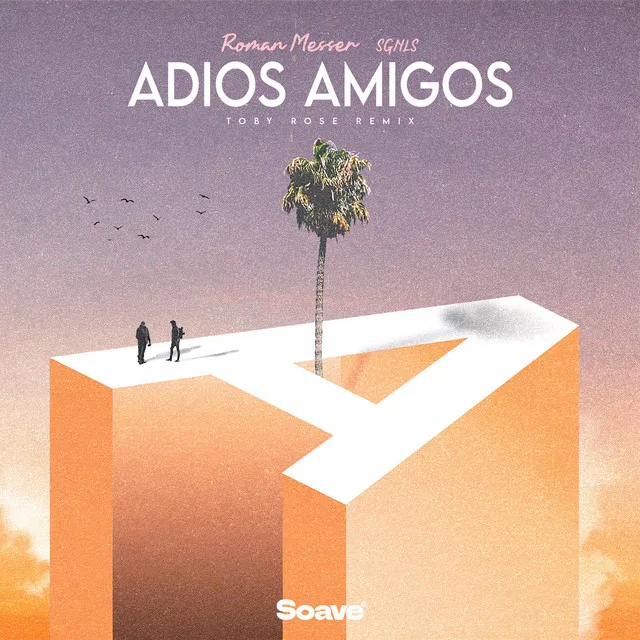 Adios Amigos (Toby Rose Remix)