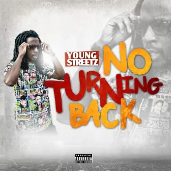 No Turning Back by Young Streetz